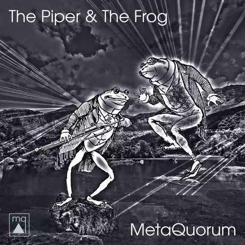 MetaQuorum - The Piper & The Frog