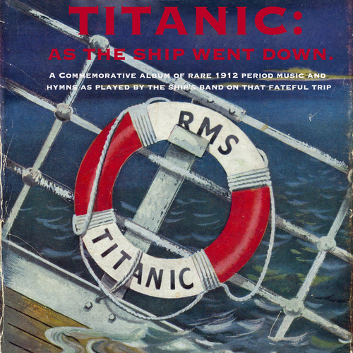Various Artists - Titanic: As the Ship Went Down.