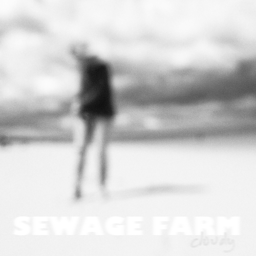 View full size cover Sewage Farm - Cloudy