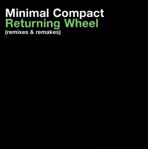 Minimal Compact - Returning Wheel 2LP