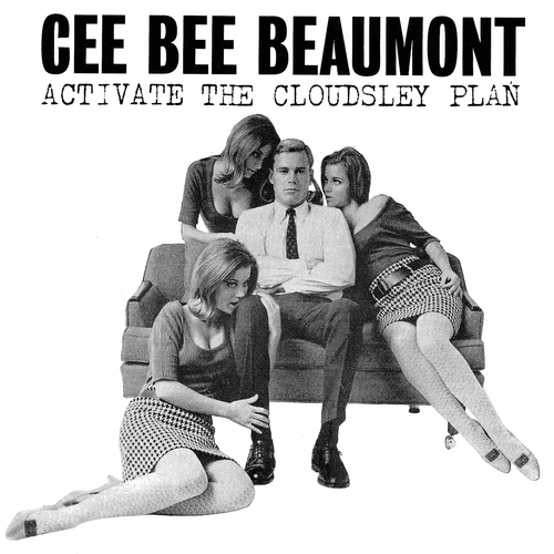 Cee Bee Beaumont - Activate The Cloudsley Plan