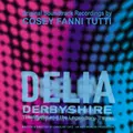 Delia Derbyshire: The Myths and the Legendary Tapes (Original Soundtrack Recordings)