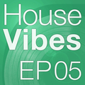 Mettle Music Presents House Vibes EP5