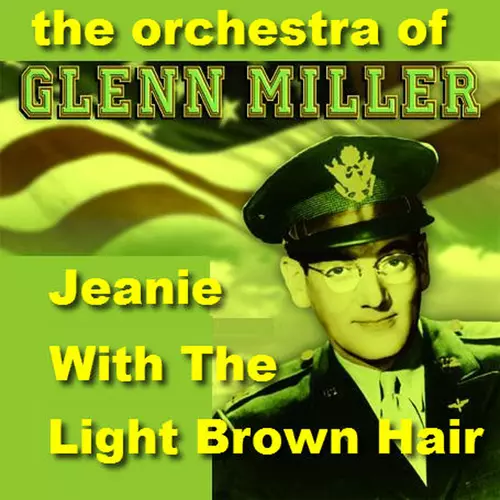View full size cover Glenn Miller - Jeanie With The Light Brown Hair