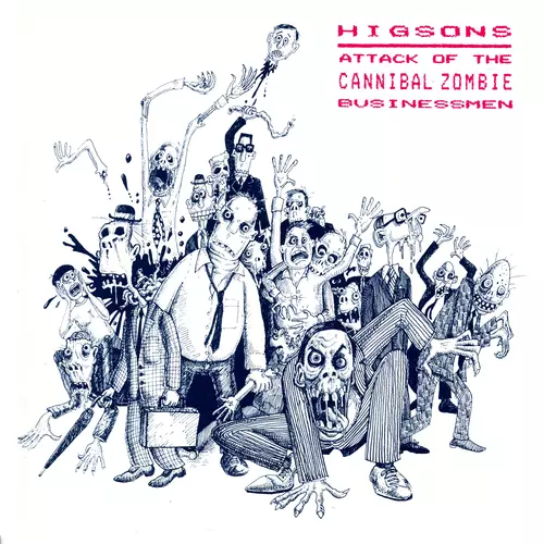 The Higsons - Attack Of The Cannibal Zombie Businessmen