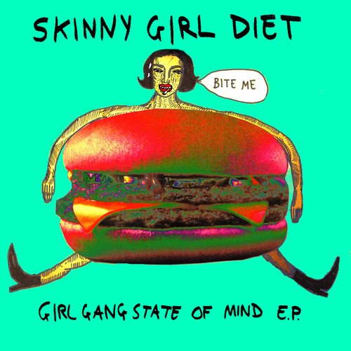 Skinny Girl Diet - Girl Gang State of Mind