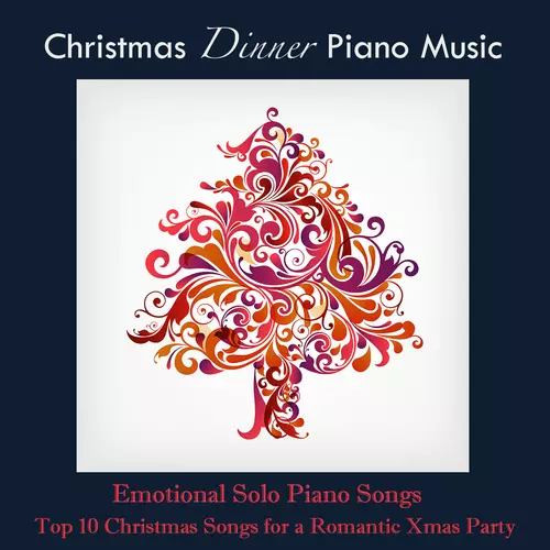 Frank Piano - Christmas Dinner Piano Music 2013: Emotional Solo Piano Songs and Top 10 Christmas Songs for a Romantic Xmas Party