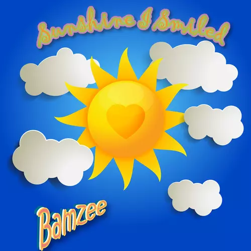 Bamzee - Sunshine I Smiled