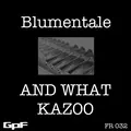 And What Kazoo