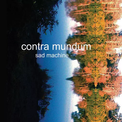 Contra Mundum - Sad Machine