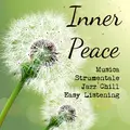 Inner Peace - Musica Strumentale Jazz Chillout Easy Listening per Rilassamento Profondo Pace Interiore Meditazione e Chakra