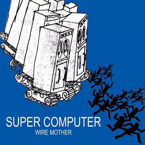 Wire Mother - Super Computer
