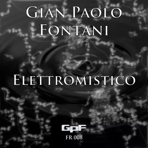 View full size cover Gian Paolo Fontani - Elettromistico
