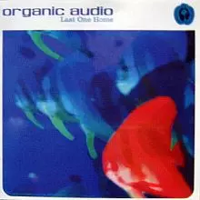 Organic Audio - Last One Home