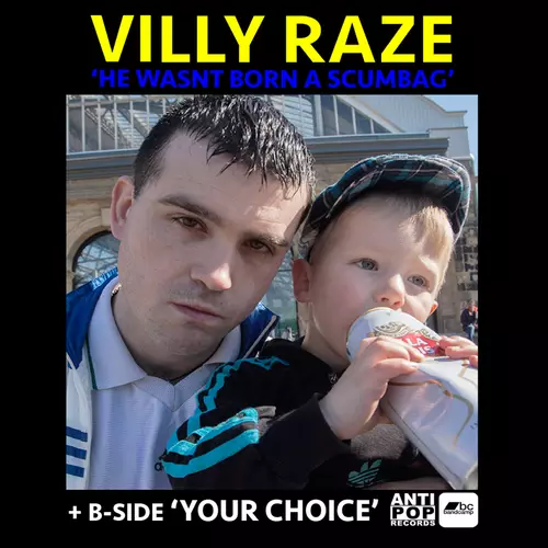 Villy Raze - He Wasn't Born a Scumbag / Your Choice