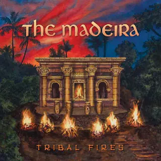 MADEIRA, THE - Tribal Fires