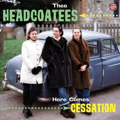 Thee Headcoatees - Here Comes Cessation cover