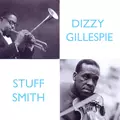 Dizzy Gillespie And Stuff Smith