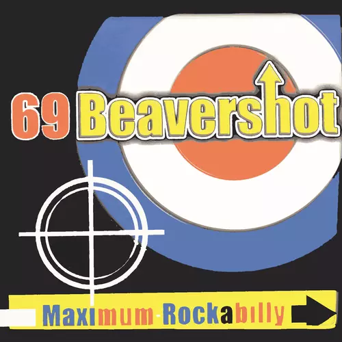 69 Beavershot - Maximum Rockabilly