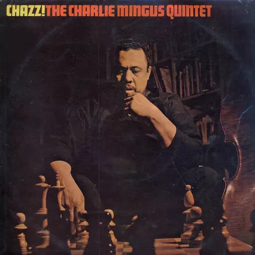Charlie Mingus Quintet - Chazz