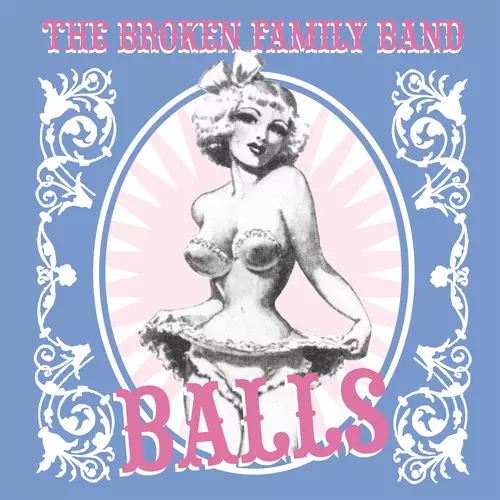 The Broken Family Band - Balls