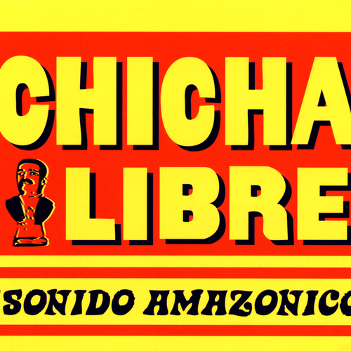 estudio niña productos quimicos Chicha Libre - Sonido Amazonico! - Crammed