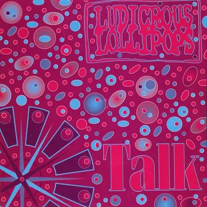 Ludicrous Lollipops - Talk cover