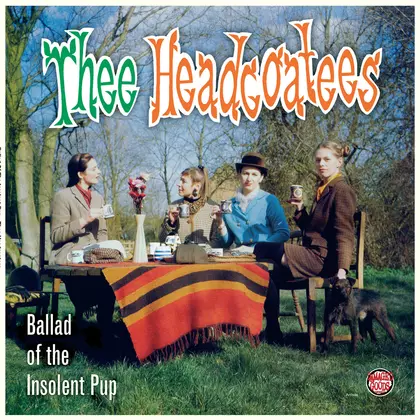 Thee Headcoatees - Ballad Of The Insolent Pup cover
