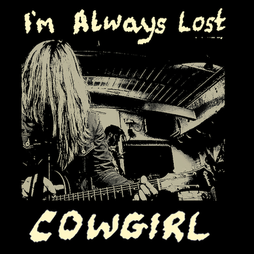 Cowgirl - I’m Always Lost