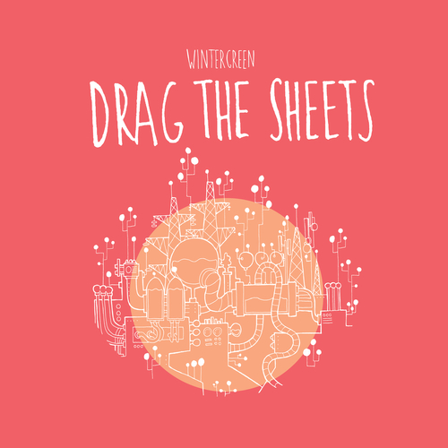 Wintergreen - Drag the Sheets