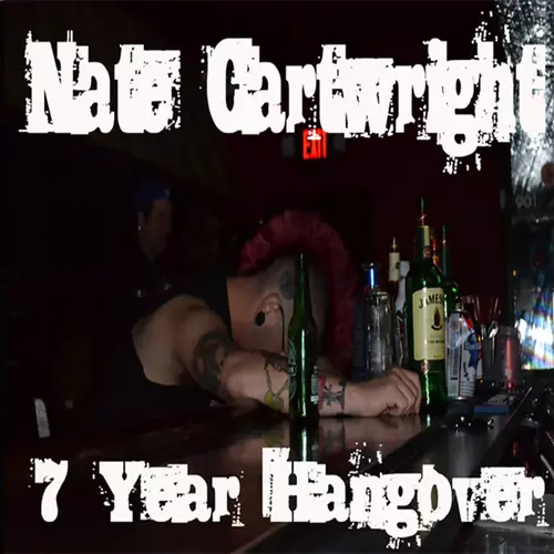 Nate Cartwright - Seven Year Hangover