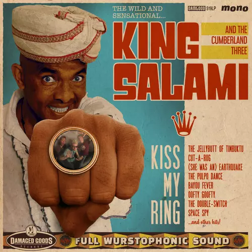 King Salami and the Cumberland Three - Kiss My Ring