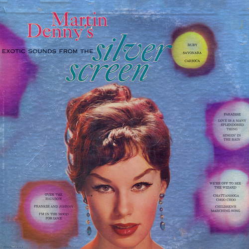 Martin Denny - Exotic Sounds From The Silver Screen