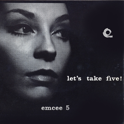 View full size cover Emcee 5 - Let's Take Five! (Remastered)