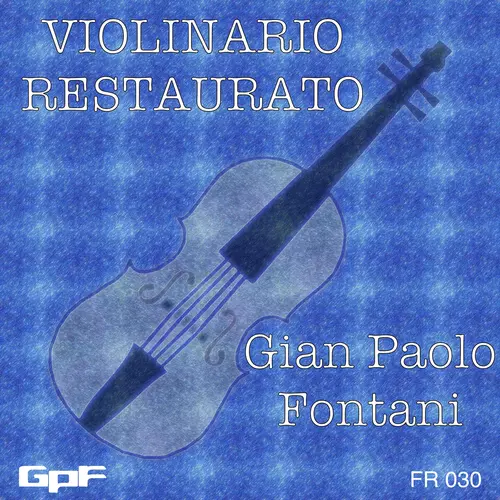 View full size cover Gian Paolo Fontani - Violinario Restaurato
