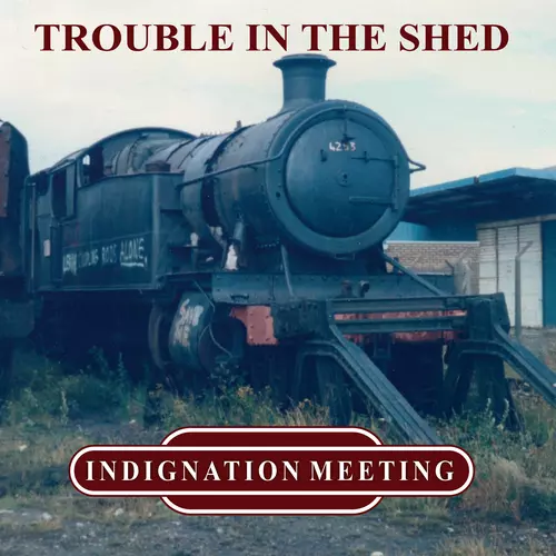 Indignation Meeting - Trouble In The Shed