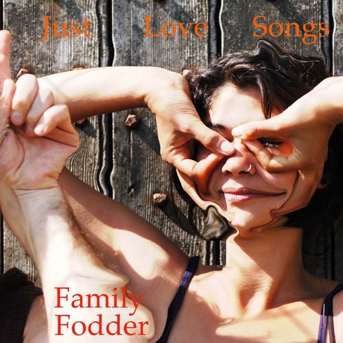 Family Fodder - Just Love Songs (Remastered)