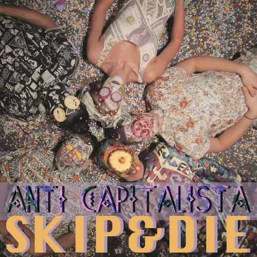 SKIP&DIE - Anti-Capitalista