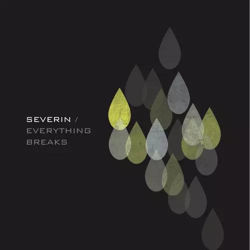 SEVERIN - Everything Breaks