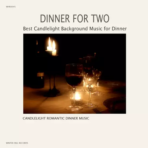 Candlelight Romantic Dinner Music - Dinner For Two –  Best Candlelight Background Music for Dinner