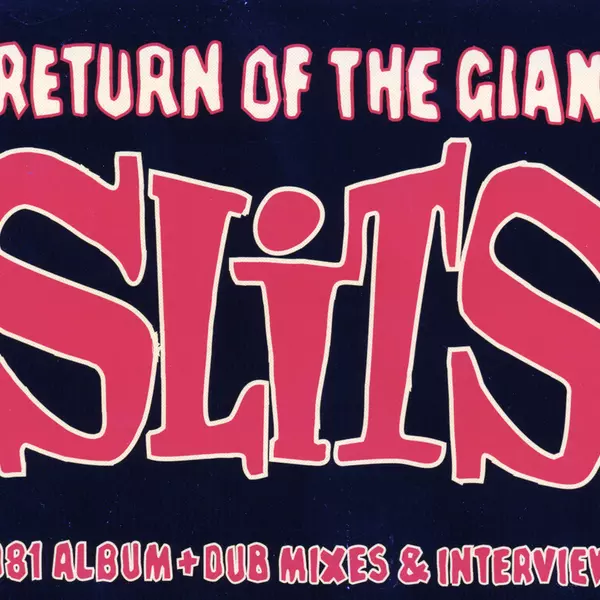 The Slits - 'Return Of The Giant Slits' album review
