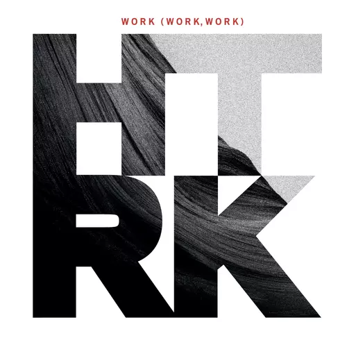 HTRK - Work (Work, Work)