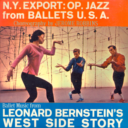Robert Prince, Elmer Bernstein, Robert Prince - N.Y. Export: OP. Jazz from Ballet USA / Ballet Music from West Side Story
