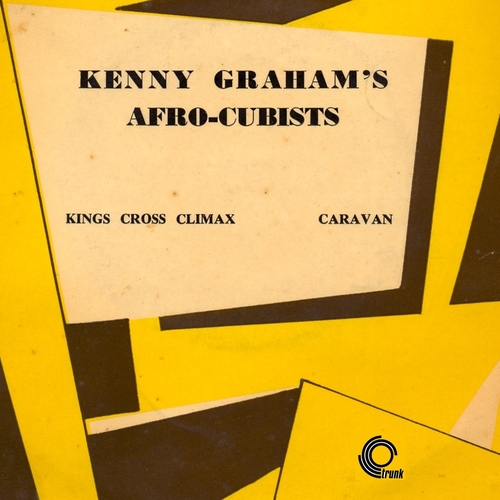 Kenny Graham's Afro Cubists - King's Cross Climax / Caravan