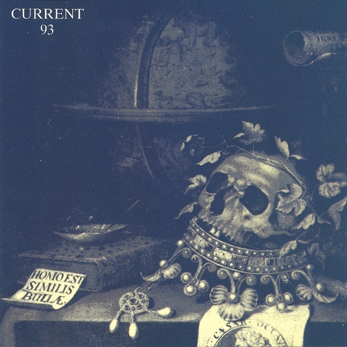 Current 93 - Christ and the Pale Queens Mighty In Sorrow