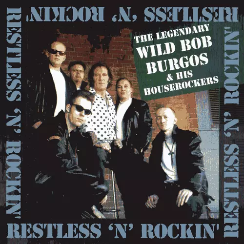 Wild Bob Burgos - Restless and Rockin'