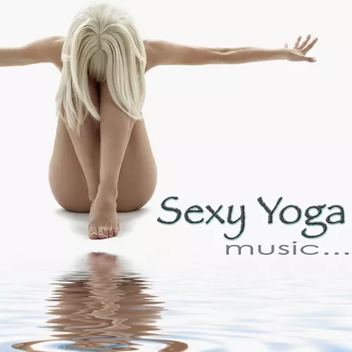 Fitness Chillout Lounge Workout - Sexy Yoga Music – Amazing Chill Out Music for Yoga, Ashtanga, Naked Yoga, Stretching & Women Fitness