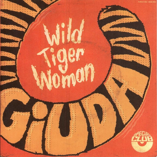 Giuda - Wild Tiger Woman 7" (ITALIAN PRESSING)