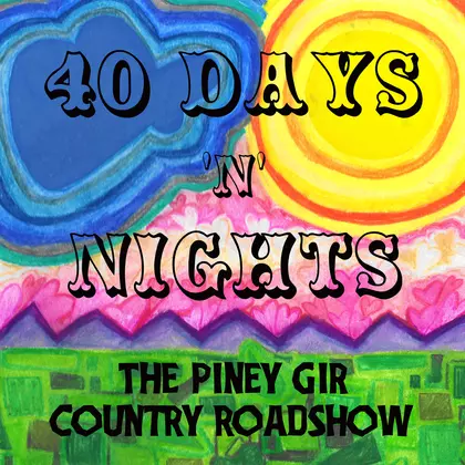 The Piney Gir Country Roadshow, Piney Gir - 40 Days 'N' Nights EP cover