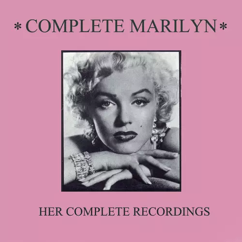 Marilyn Monroe - Complete Marilyn: Her Complete Recordings (Remastered)